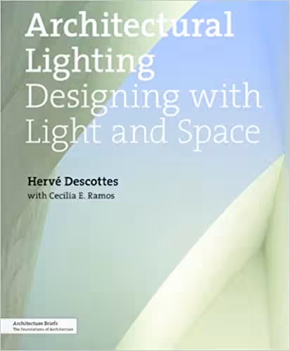 󾕇 دانلود کتاب Architectural Lighting - Designing With Light And Space (Architecture Briefs), 2011 - دانلود کتاب های دانشگاهی