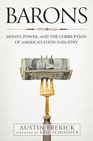 خرید و دانلود نسخه کامل کتاب Barons: Money, Power, and the Corruption of America's Food Industry - PDF
