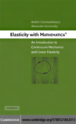 خرید و دانلود نسخه کامل کتاب Elasticity with Mathematica: An introduction to continuum mechanics and linear elasticity