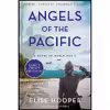کتاب Angels of the Pacific اثر Elise Hooper انتشارات HarperLuxe
