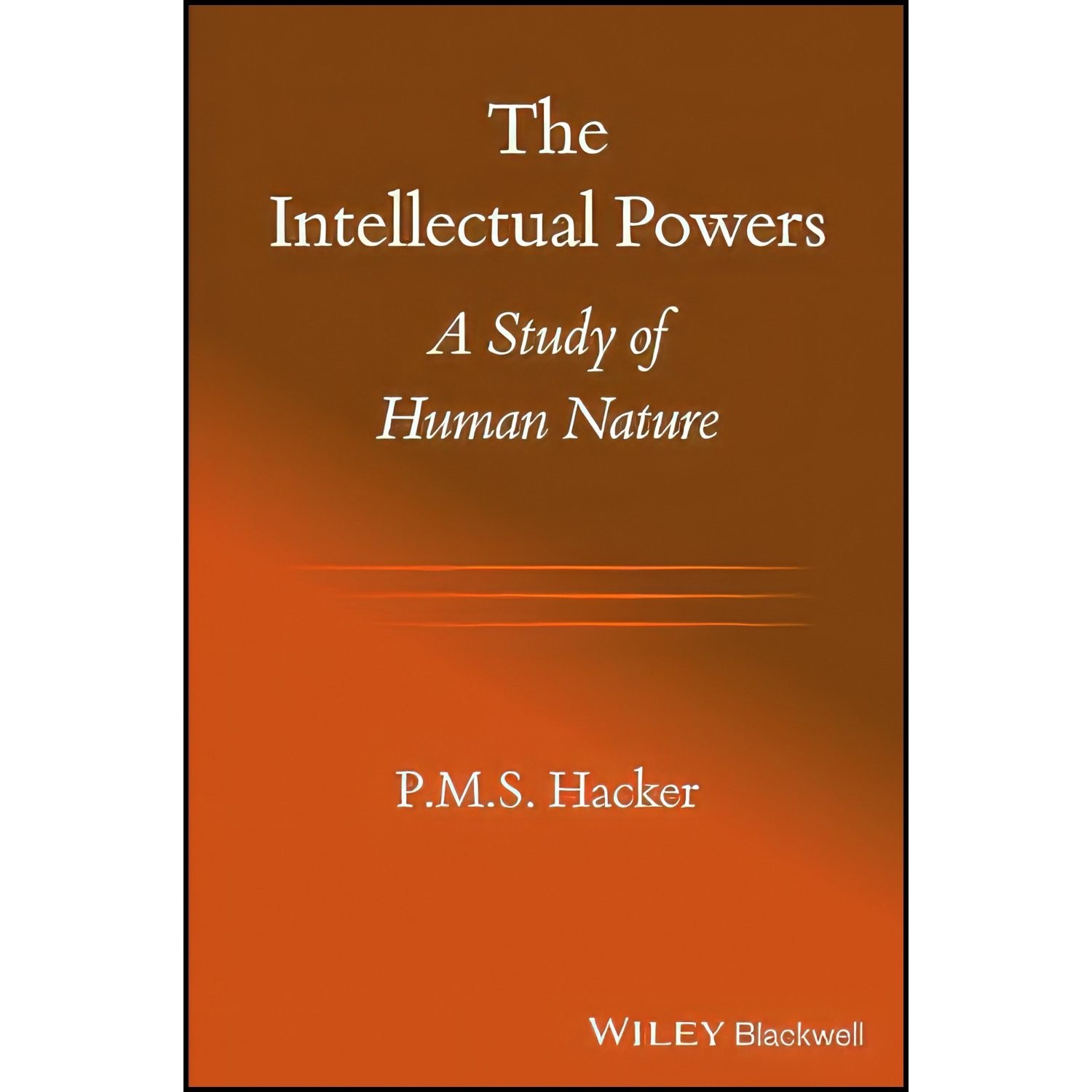 کتاب زبان اصلی The Intellectual Powers اثر P M S Hacker and Peter Hacker
