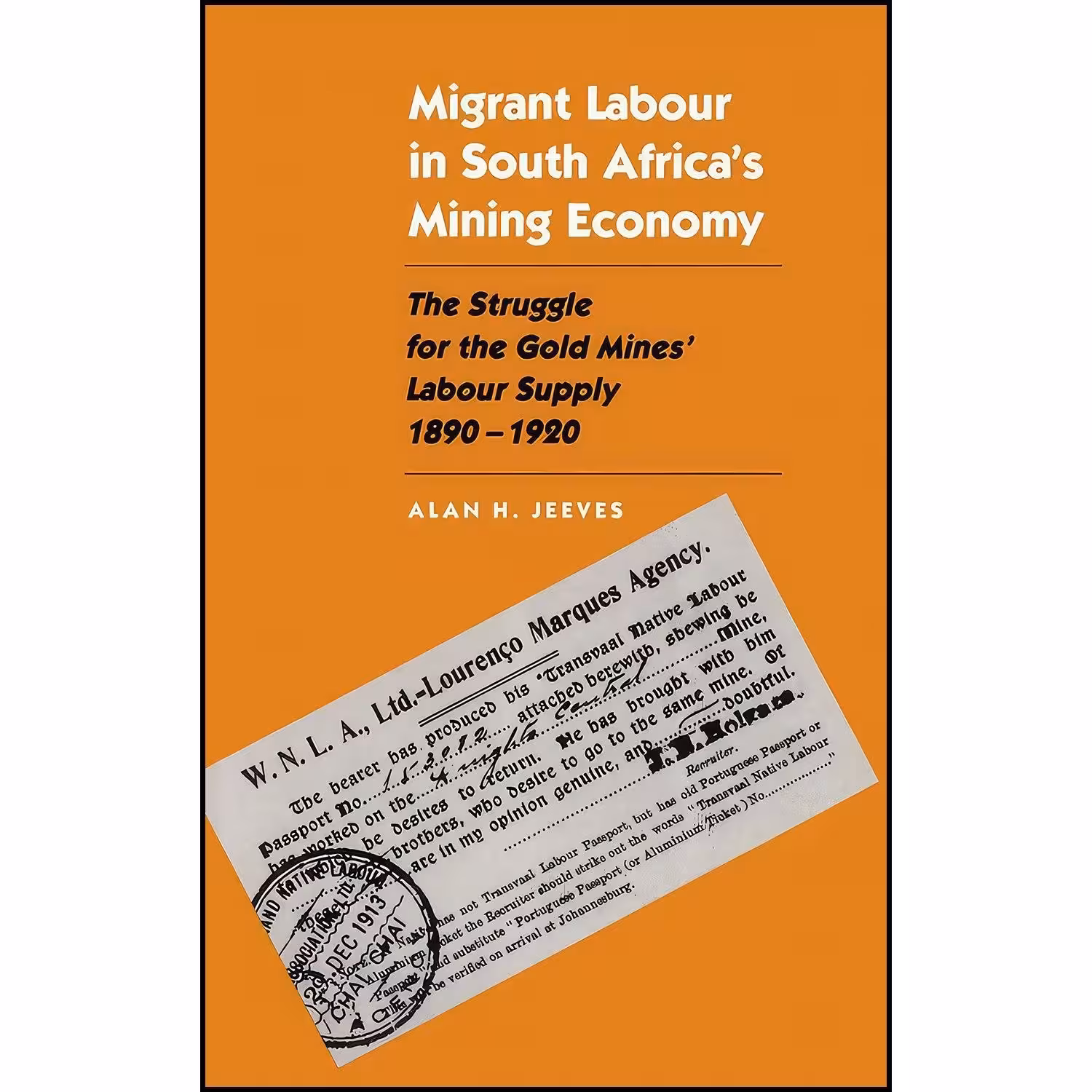 کتاب زبان اصلی Migrant Labour in South Africas Mining Economy اثر Alan Jeeves