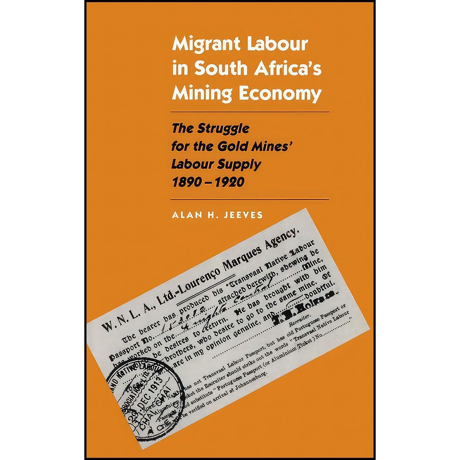 کتاب زبان اصلی Migrant Labour in South Africas Mining Economy اثر Alan Jeeves