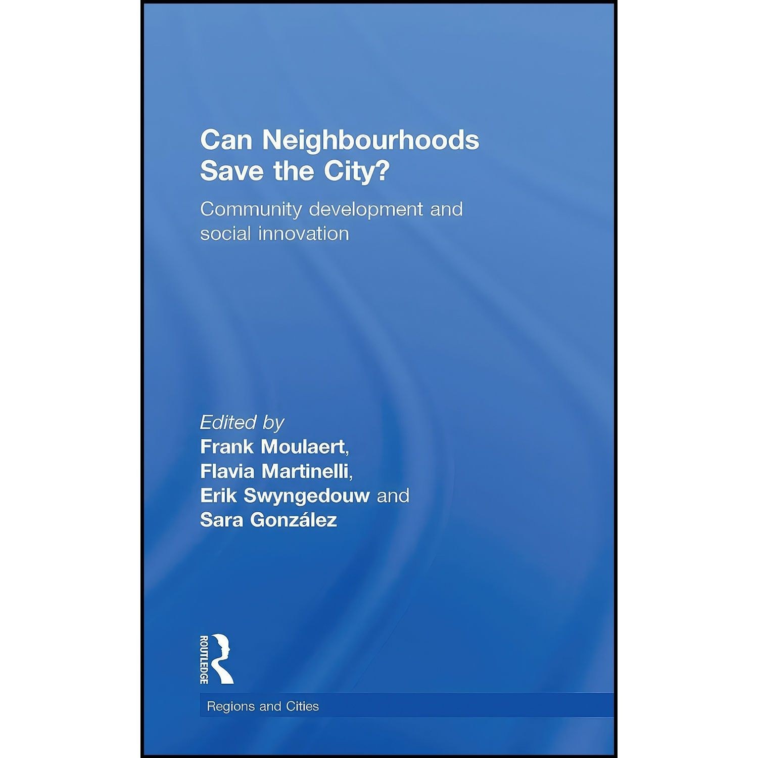 کتاب زبان اصلی Can Neighbourhoods Save the City اثر جمعی از نویسندگان