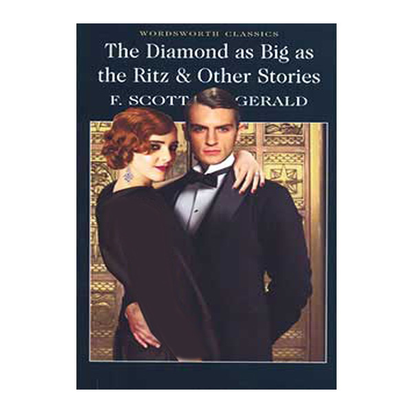 کتاب The Diamond as Big as the Ritz اثر F Fitzgerald Scott نشر Wordsworth