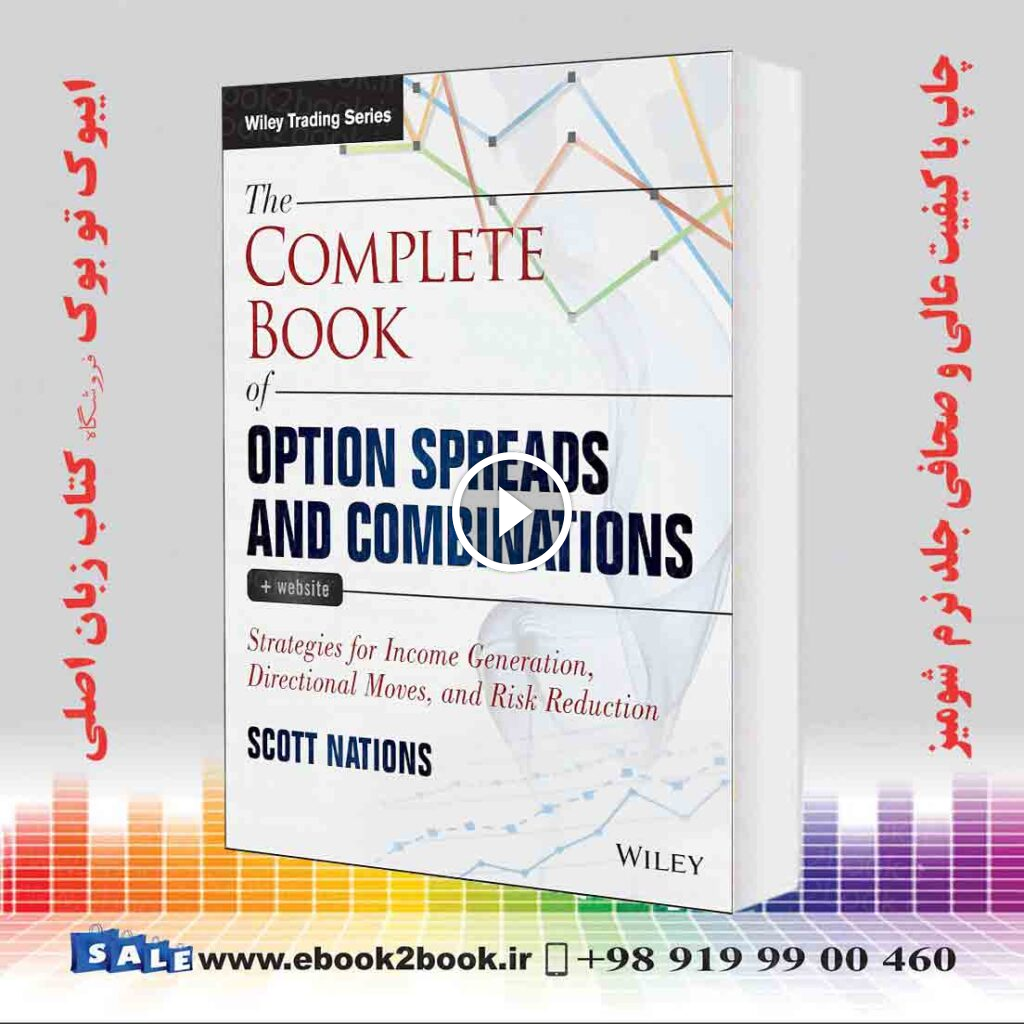 The Complete Book of Option Spreads and Combinations
