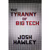 کتاب The Tyranny of Big Tech اثر Josh Hawley انتشارات Simon and Schuster Inc