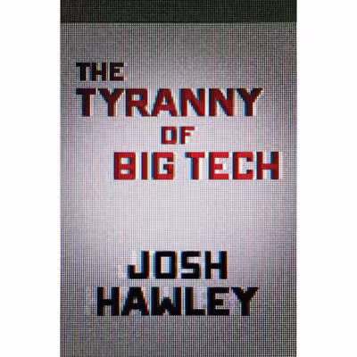 کتاب The Tyranny of Big Tech اثر Josh Hawley انتشارات Simon and Schuster Inc