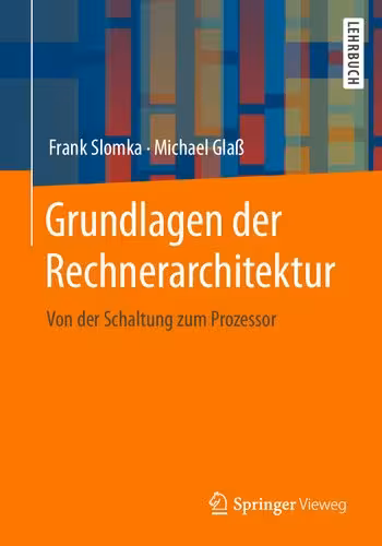 خرید و دانلود نسخه کامل کتاب Grundlagen der Rechnerarchitektur: Von der Schaltung zum Prozessor