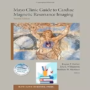 Mayo Clinic Guide to Cardiac Magnetic Resonance Imaging TRUE