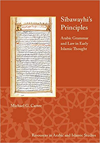 خرید و دانلود نسخه کامل کتاب Sibawayhi's Principles: Arabic Grammar and Law in Early Islamic Thought