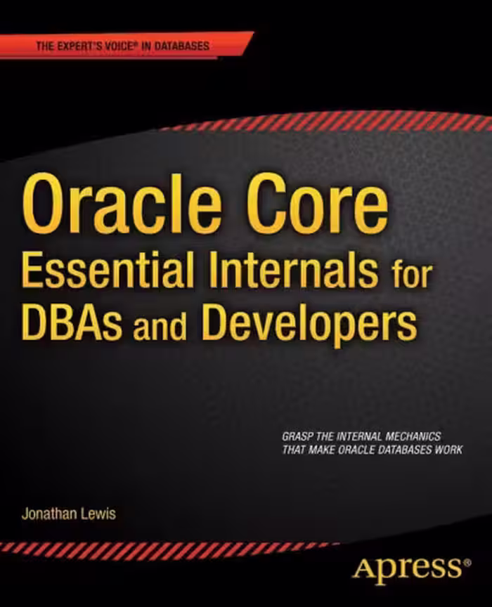 خرید و دانلود نسخه کامل کتاب Oracle Core - Essential Internals for DBAs, Devels.