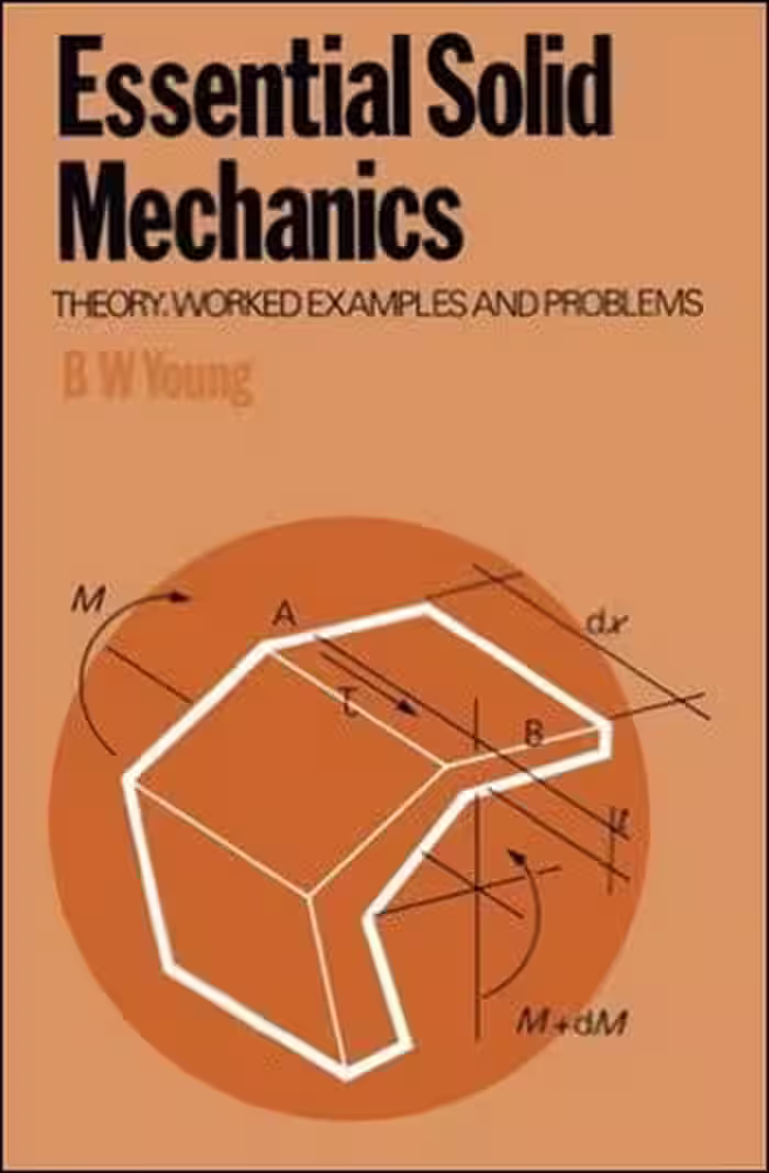 󾕇 Essential Solid Mechanics - Theory, worked examples and problems - دانلود کتاب های دانشگاهی