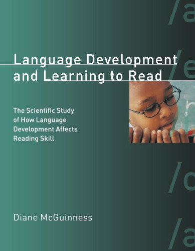 خرید و دانلود نسخه کامل کتاب Language Development and Learning to Read: The Scientific Study of How Language Development Affects Reading Skill (Bradford Books)