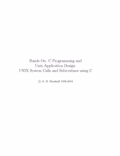 خرید و دانلود نسخه کامل کتاب Hands On: C Programming and Unix Application Design: UNIX System Calls and Subroutines using C