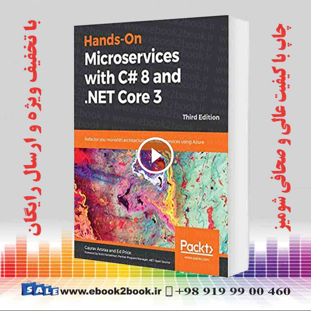 Hands-On Microservices with C# 8 and NET Core 3, 3rd Edition