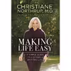 کتاب Making Life Easy اثر Christiane Northrup انتشارات Hay House Inc