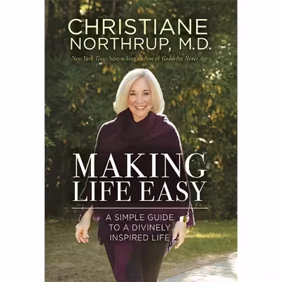 کتاب Making Life Easy اثر Christiane Northrup انتشارات Hay House Inc