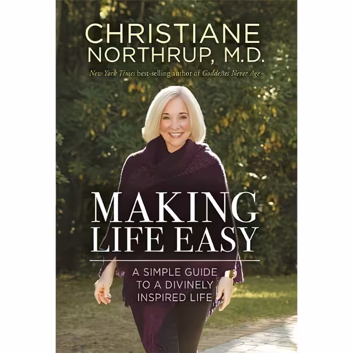 کتاب Making Life Easy اثر Christiane Northrup انتشارات Hay House Inc