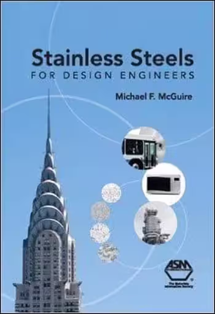 󾕇 McGuire M. F., Stainless Steels for Design Engineers, 2008 - دانلود کتاب های دانشگاهی