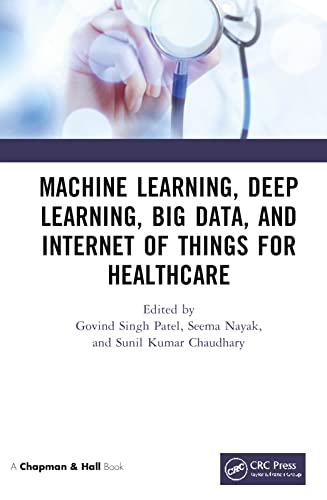 خرید و دانلود نسخه کامل کتاب Machine Learning, Deep Learning, Big Data, and Internet of Things for Healthcare