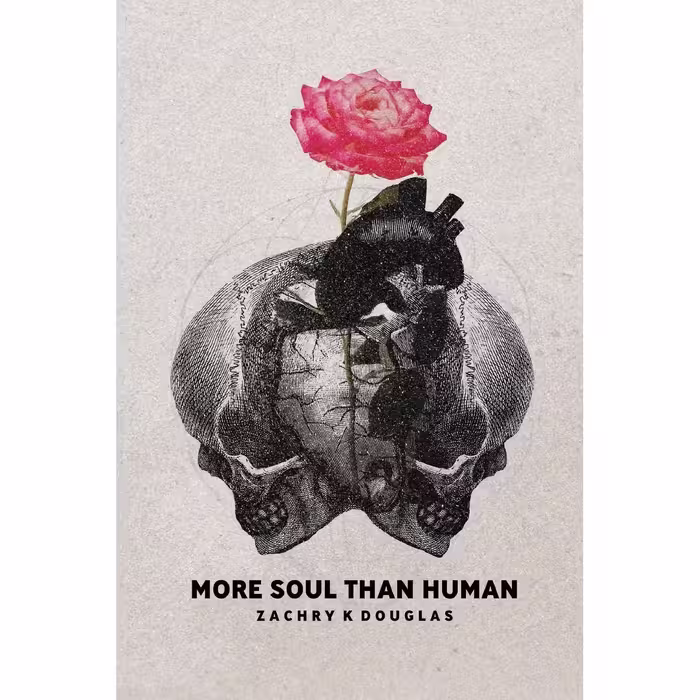 کتاب More Soul Than Human اثر Zachry K. Douglas انتشارات Zachry K. Douglas