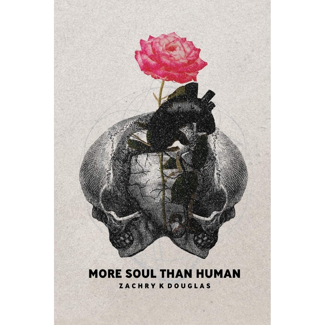 کتاب More Soul Than Human اثر Zachry K Douglas انتشارات Zachry K Douglas