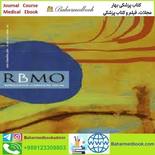 Reproductive BioMedicine Online 2025 Full Archives TRUE PDF