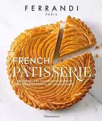 خرید و دانلود نسخه کامل کتاب French Patisserie: Master Recipes and Techniques from the Ferrandi School of Culinary Arts (Langue anglaise) - PDF