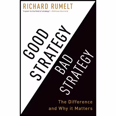 کتاب Good Strategy Bad Strategy اثر Richard P. Rumelt انتشارات Profile Books