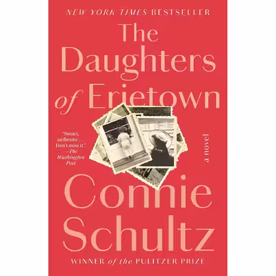 کتاب The Daughters of Erietown اثر Connie Schultz انتشارات Random House Trade Paperbacks