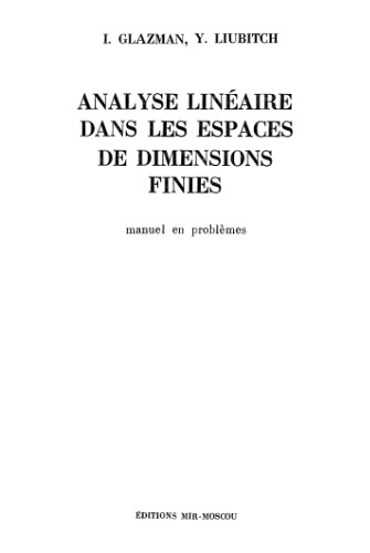 خرید و دانلود نسخه کامل کتاب Analyse linéaire dans les espaces de dimensions finies
