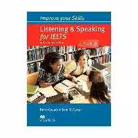 کتاب Improve Your Skills Listening and Speaking for IELTS 4.5-6.0 اثر Barry Cusack انتشارات مک میلان