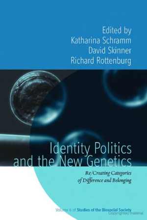 [PDF] دانلود کتاب Identity Politics And The New Genetics - Re-Creating Categories Of Difference And Belonging, 2012