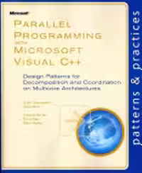 خرید و دانلود نسخه کامل کتاب Parallel Programming with Microsoft Visual C  : Design Patterns for Decomposition and Coordination of Multicore Architectures