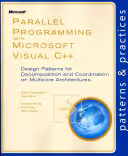 خرید و دانلود نسخه کامل کتاب Parallel Programming with Microsoft Visual C  : Design Patterns for Decomposition and Coordination of Multicore Architectures