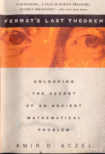 خرید و دانلود نسخه کامل کتاب Fermat’s last theorem: unlocking the secret of an ancient mathematical problem
