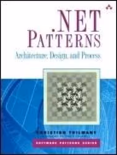 خرید و دانلود نسخه کامل کتاب .NET Patterns: Architecture, Design, and Process