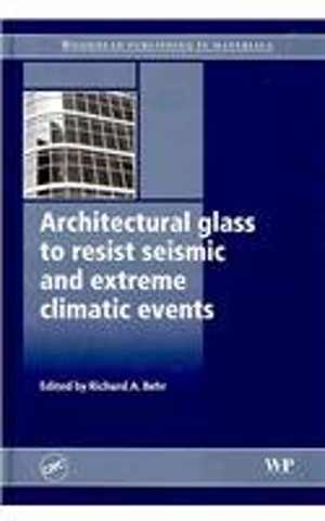 [PDF] دانلود کتاب Architectural Glass To Resist Seismic And Extreme Climatic Events, 2009
