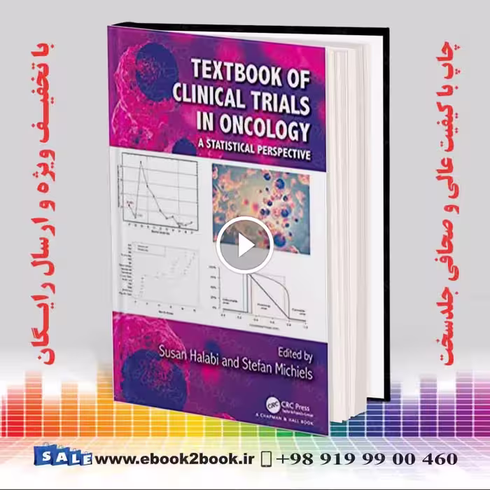 Textbook of Clinical Trials in Oncology: A Statistical Perspective