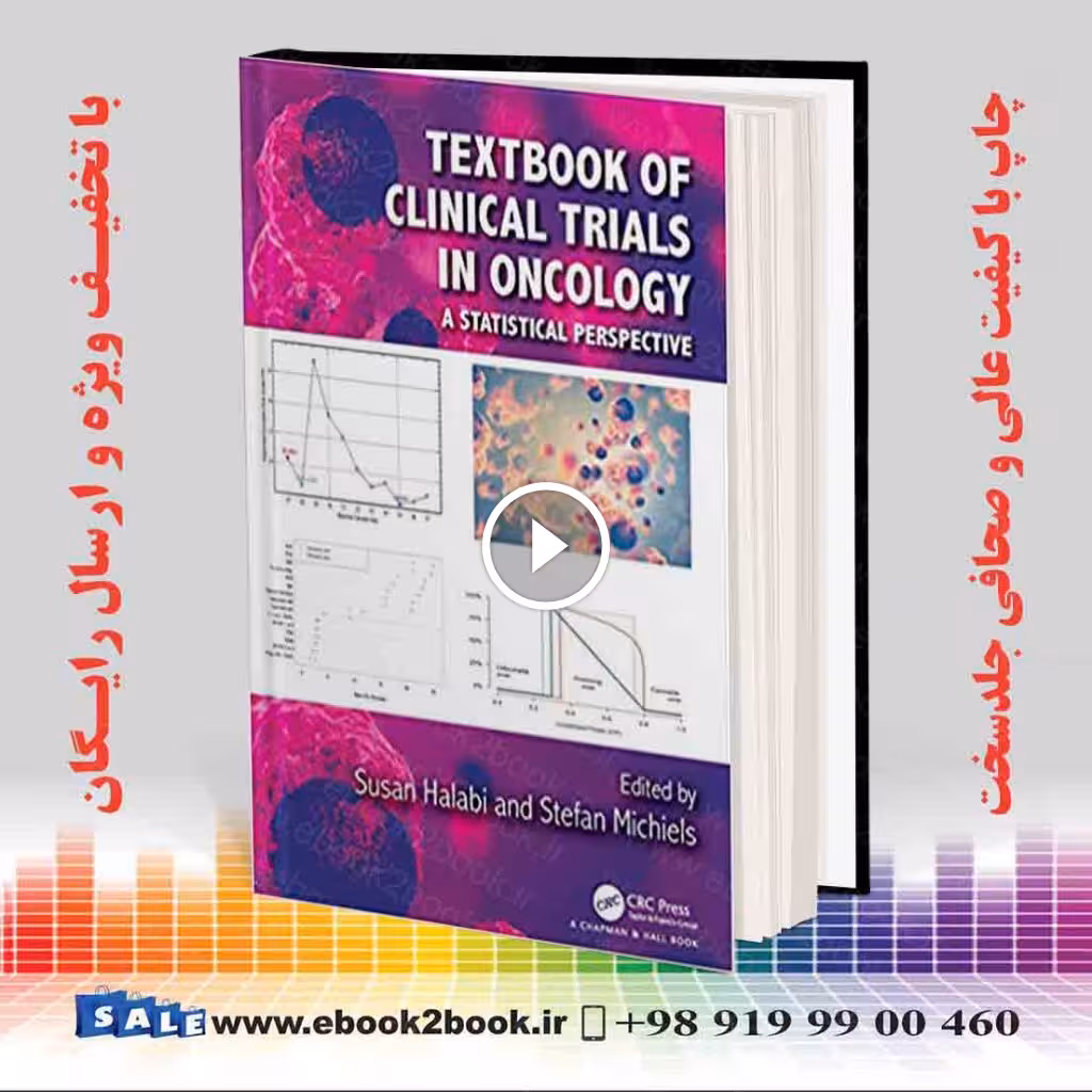 Textbook of Clinical Trials in Oncology: A Statistical Perspective