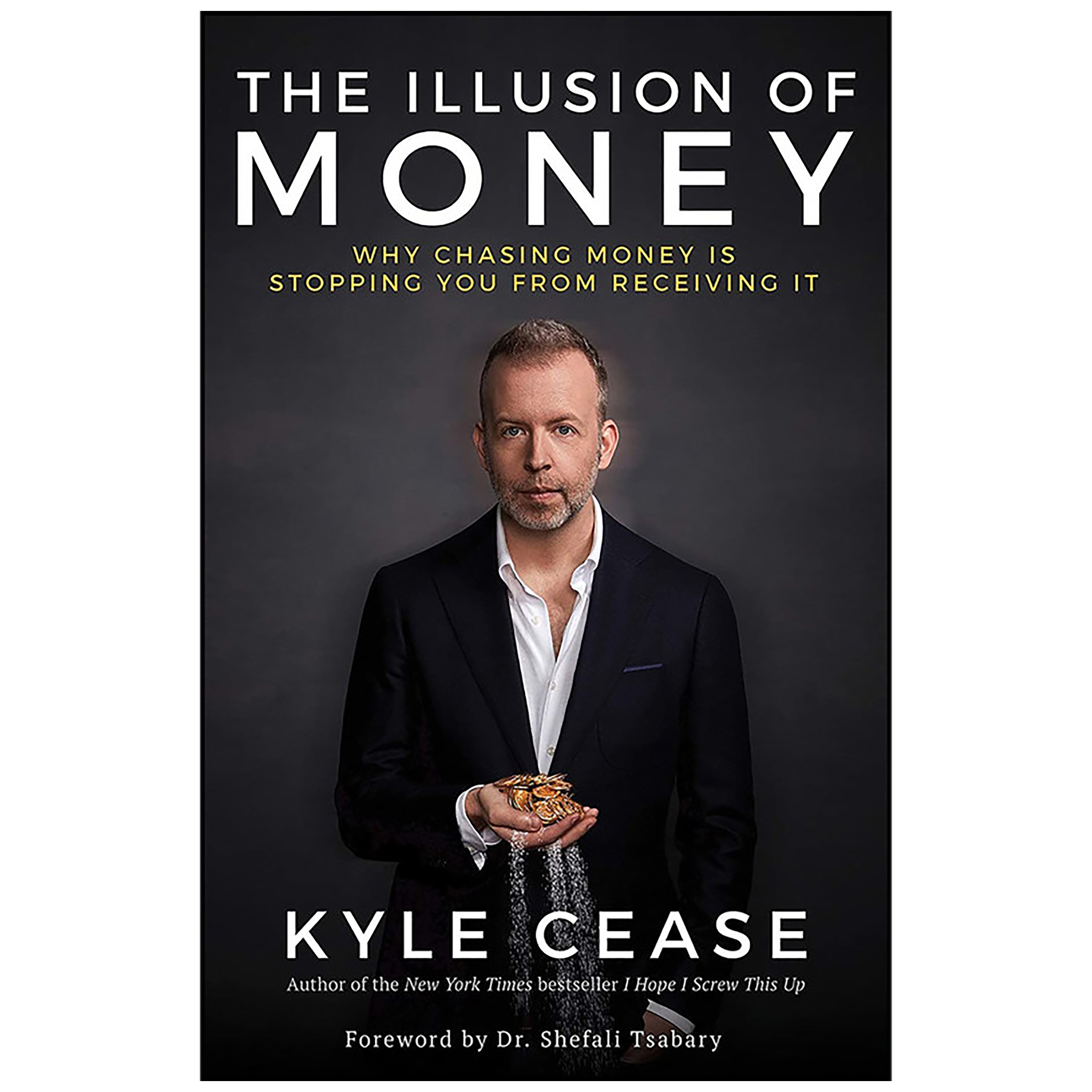 کتاب The Illusion of Money اثر Kyle Cease انتشارات Hay House Inc