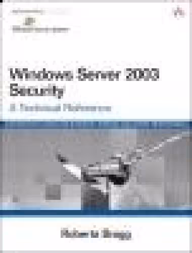 خرید و دانلود نسخه کامل کتاب Windows Server 2003 Security: A Technical Reference