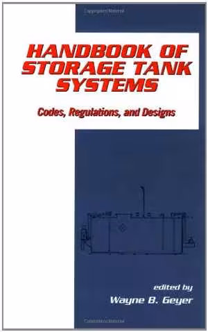 󾕇 دانلود کتاب Handbook Of Storage Tank Systems - Codes - Regulations, And Designs, 2000 - دانلود کتاب های دانشگاهی