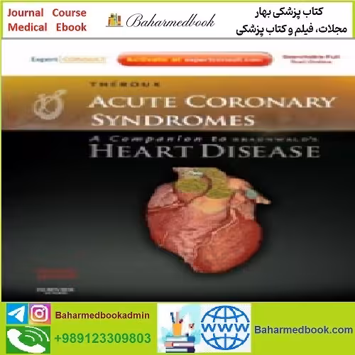 Acute Coronary Syndromes A Companion to Braunwald's Heart D