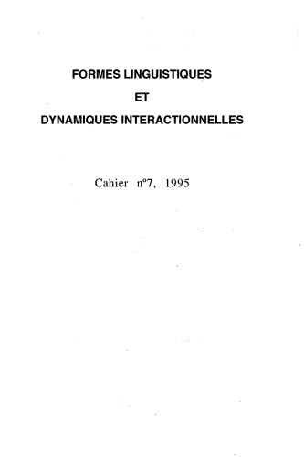 خرید و دانلود نسخه کامل کتاب Cahiers de l’ ILSL n° 7 : Formes linguistiques et dynamiques interactionnelles