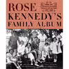 کتاب Rose Kennedy's Family Album اثر John F. Kennedy Library Foundation and Caroline Kennedy انتشارات Grand Central Publishing