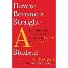 کتاب How to Become a Straight-A Student اثر Cal Newport انتشارات Random House, Inc