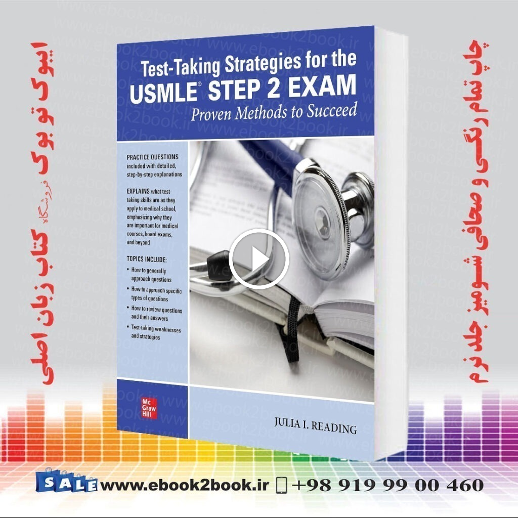 Test-Taking Strategies for the USMLE STEP 2 Exam: Proven Methods to Succeed