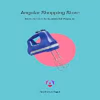 خرید و دانلود نسخه کامل کتاب Angular Shopping Store: From Scratch to Successful Payment